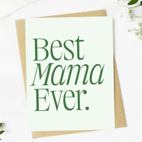 'BEST MAMA EVER' CARD