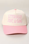 'LITERALLY JUST A GIRL' HAT