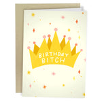 'BIRTHDAY BITCH' CARD